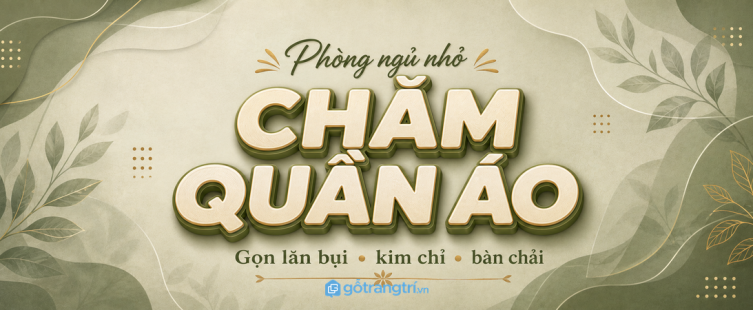 Tủ dụng cụ chăm quần áo phòng ngủ nhỏ: gọn lăn bụi, kim chỉ và bàn chải