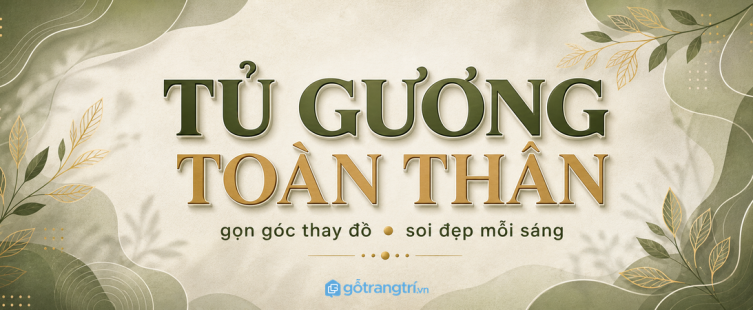 Tủ gương soi toàn thân phòng ngủ nhỏ: gọn góc thay đồ, sáng mỗi sáng