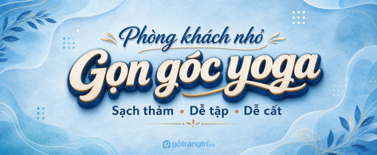 Tủ dụng cụ yoga phòng khách nhỏ: gọn thảm, sạch góc tập và dễ duy trì mỗi ngày