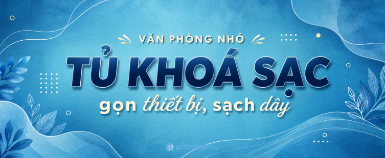 Tủ khóa sạc thiết bị cho văn phòng nhỏ: gọn điện thoại, sạch dây và dễ bàn giao