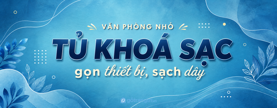 Tủ khóa sạc thiết bị cho văn phòng nhỏ: gọn điện thoại, sạch dây và dễ bàn giao
