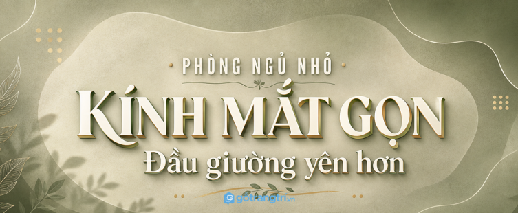Tủ kính mắt đầu giường phòng ngủ nhỏ: gọn kính, sạch tab và dễ ngủ hơn
