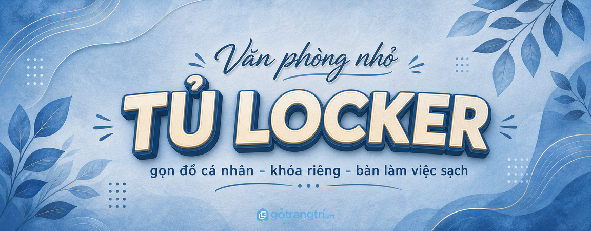 Tủ locker cá nhân cho văn phòng nhỏ: gọn đồ riêng, sạch bàn và dễ quản lý