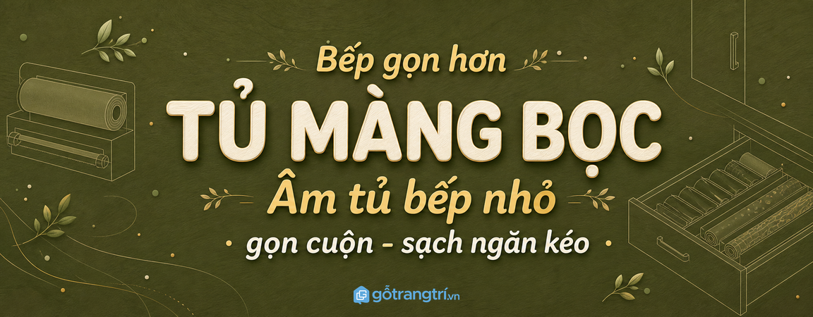 Tủ màng bọc âm tủ bếp cho bếp nhỏ: gọn cuộn giấy, sạch ngăn kéo và dễ lấy khi sơ chế