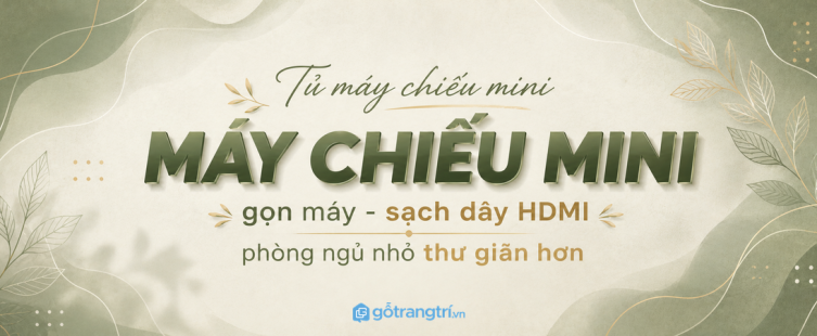 Tủ máy chiếu mini phòng ngủ nhỏ: gọn máy, sạch dây HDMI và xem phim thư giãn hơn