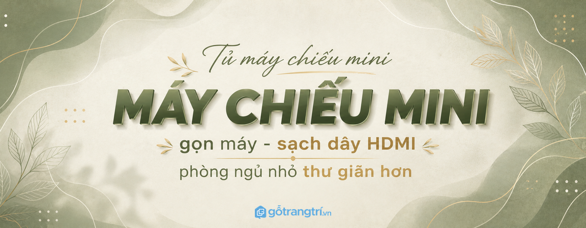 Tủ máy chiếu mini phòng ngủ nhỏ: gọn máy, sạch dây HDMI và xem phim thư giãn hơn
