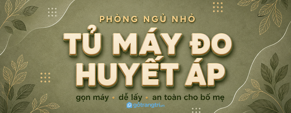 Tủ máy đo huyết áp đầu giường: gọn máy, dễ lấy và an toàn cho bố mẹ