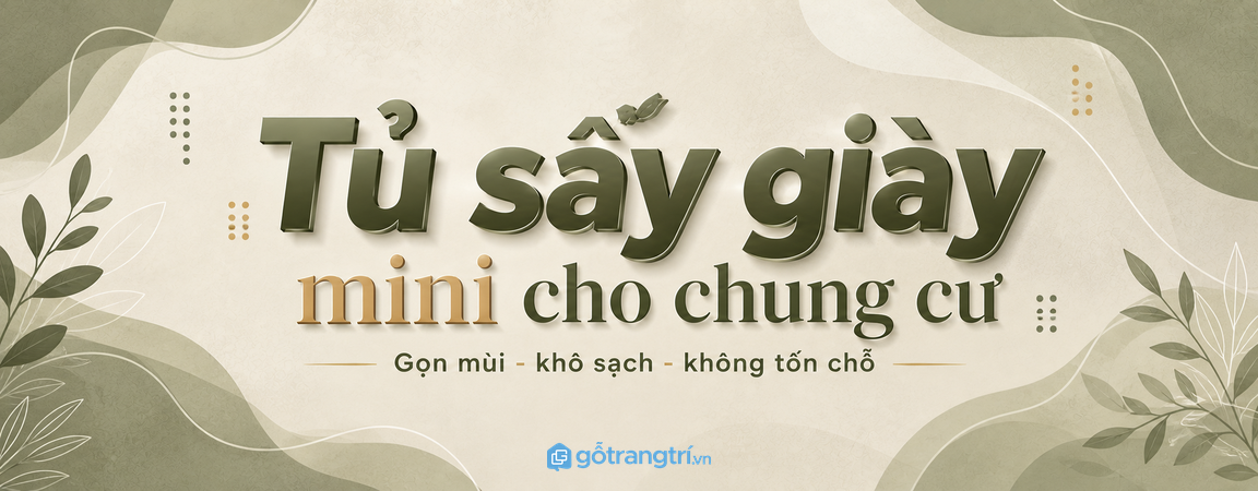 Tủ sấy giày mini cho chung cư: gọn mùi, khô sạch và không tốn chỗ
