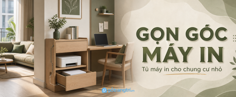 Tủ máy in cho chung cư nhỏ: gọn góc làm việc, giấu giấy mực và sạch dây điện