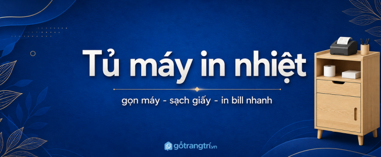 Tủ máy in nhiệt văn phòng nhỏ: gọn máy, sạch giấy và in bill nhanh hơn