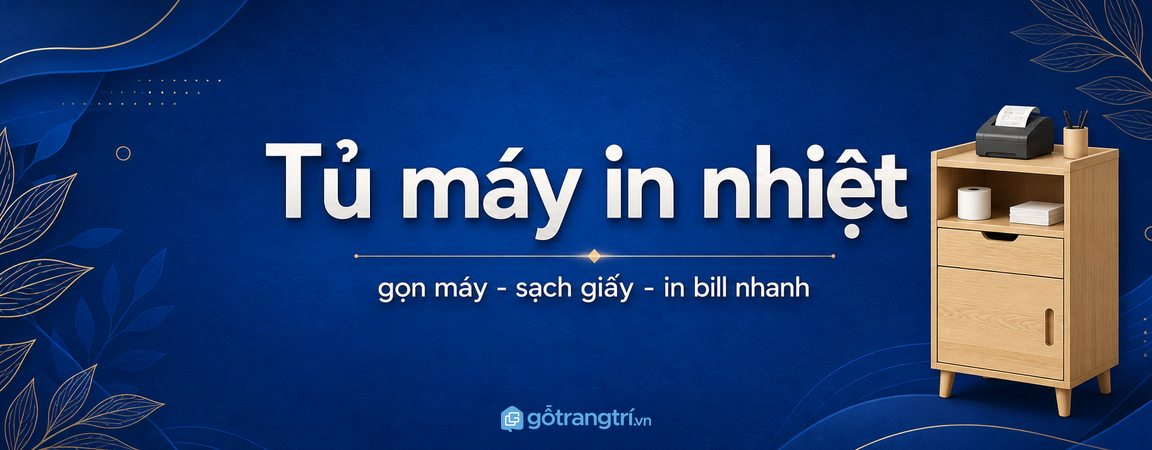 Tủ máy in nhiệt văn phòng nhỏ: gọn máy, sạch giấy và in bill nhanh hơn