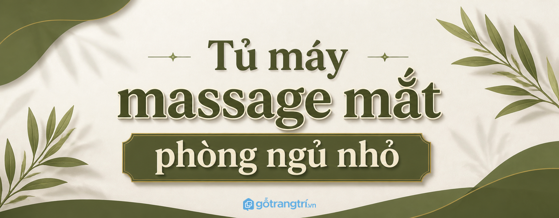 Tủ máy massage mắt phòng ngủ nhỏ: gọn dây sạc, sạch tab và dễ thư giãn mỗi tối