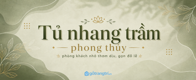 Tủ nhang trầm phong thủy phòng khách nhỏ: thơm dịu, gọn đồ lễ và nhà vẫn thoáng