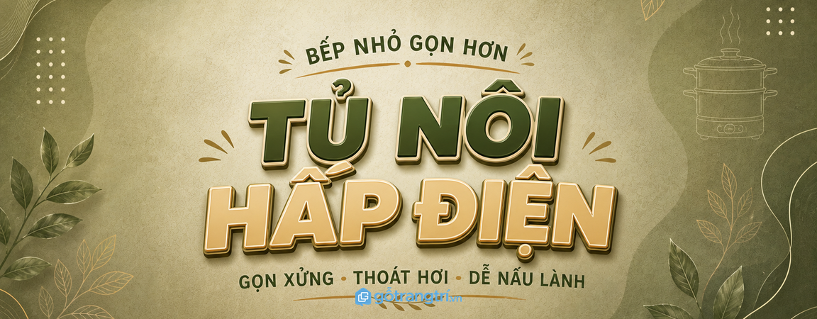 Tủ nồi hấp điện cho bếp nhỏ: gọn xửng, thoát hơi và dễ nấu lành
