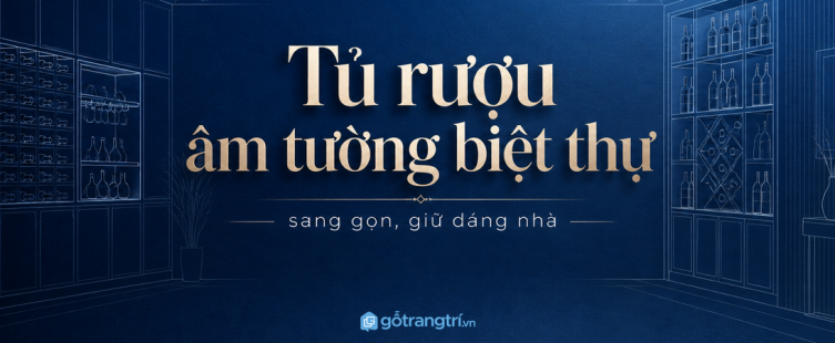 Tủ rượu gầm cầu thang biệt thự: gọn chai, sáng ly và sang góc tiếp khách