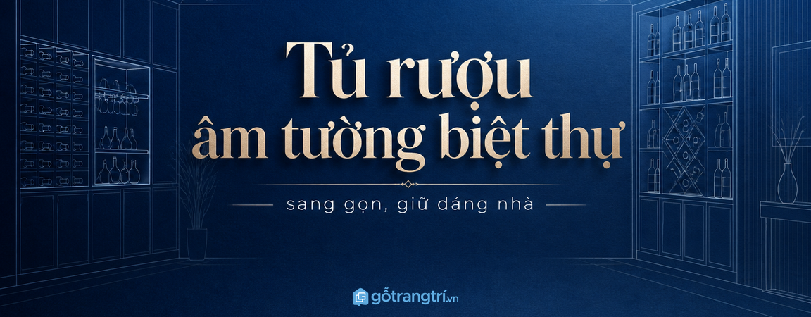 Tủ rượu gầm cầu thang biệt thự: gọn chai, sáng ly và sang góc tiếp khách