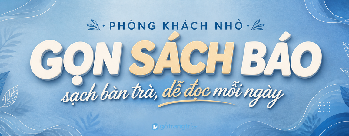 Tủ tạp chí phòng khách nhỏ: gọn sách báo, sạch bàn trà và dễ đọc mỗi ngày