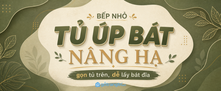 Tủ úp bát nâng hạ cho bếp nhỏ: gọn tủ trên, dễ lấy bát đĩa và đỡ với cao