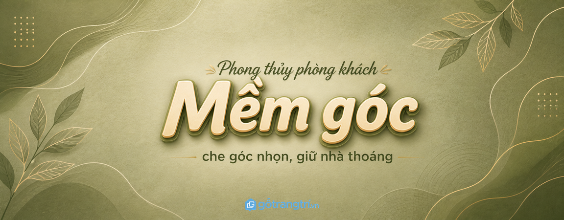 Vách lam bo góc cột an toàn cho trẻ nhỏ hợp phong thủy: mềm cạnh, rộng lối đi