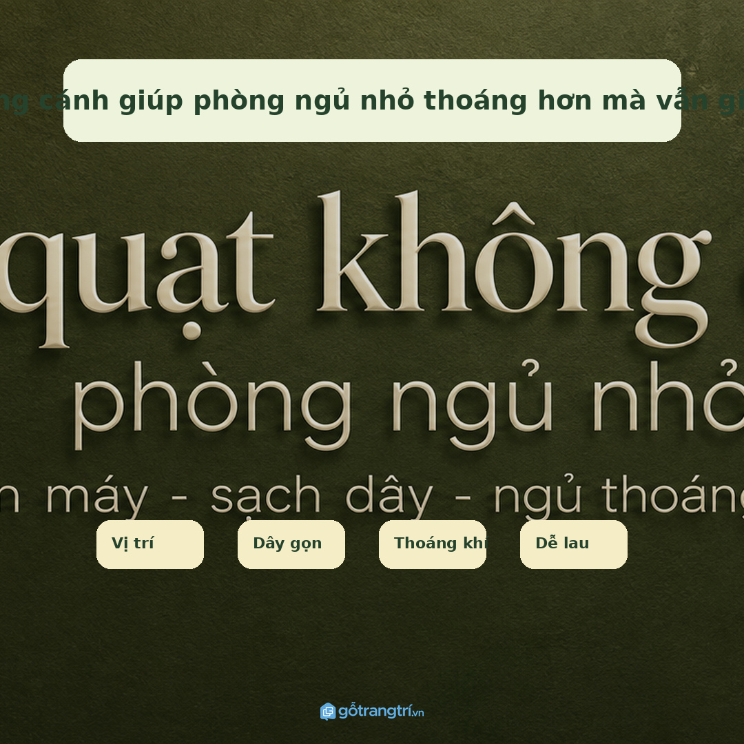 Tủ quạt không cánh giúp phòng ngủ nhỏ thoáng hơn mà vẫn giữ góc nghỉ gọn mắt