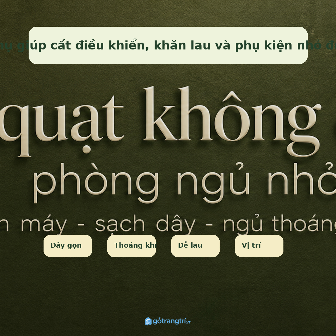 Ngăn phụ giúp cất điều khiển, khăn lau và phụ kiện nhỏ đúng chỗ