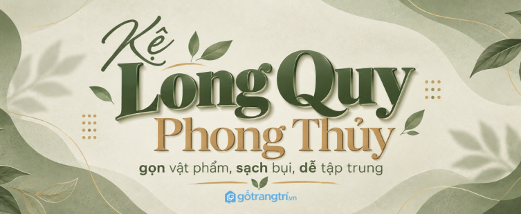 Kệ Long Quy phong thủy cho bàn làm việc nhỏ: gọn vật phẩm, sạch bụi và dễ tập trung