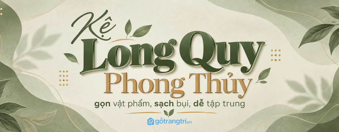 Kệ Long Quy phong thủy cho bàn làm việc nhỏ: gọn vật phẩm, sạch bụi và dễ tập trung