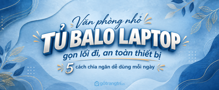Tủ balo laptop cho văn phòng nhỏ: gọn lối đi, an toàn thiết bị và dễ bàn giao