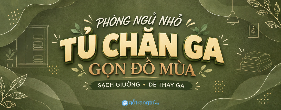Tủ chăn ga đầu giường cho phòng ngủ nhỏ: gọn đồ mùa, sạch giường và dễ thay ga