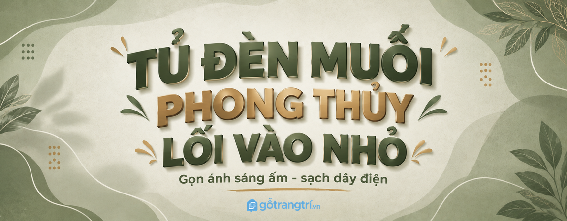Tủ đèn muối phong thủy lối vào nhỏ: gọn ánh sáng ấm, sạch dây điện và dễ giữ nếp