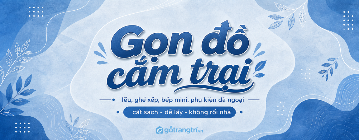 Tủ đồ cắm trại cho nhà phố nhỏ: gọn lều ghế, sạch phụ kiện và dễ đi cuối tuần