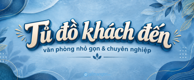 Tủ đồ khách đến cho văn phòng nhỏ: gọn túi áo, sạch ghế tiếp khách và chuyên nghiệp hơn