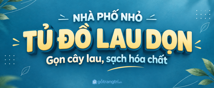 Tủ đồ lau dọn gầm cầu thang nhà phố nhỏ: gọn cây lau, sạch hóa chất và dễ lấy
