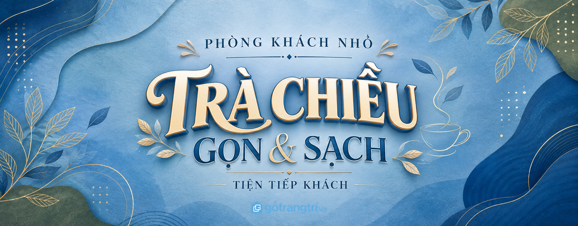 Tủ khay trà tiếp khách phòng khách nhỏ: gọn ly tách, sạch khăn giấy và dễ đón khách