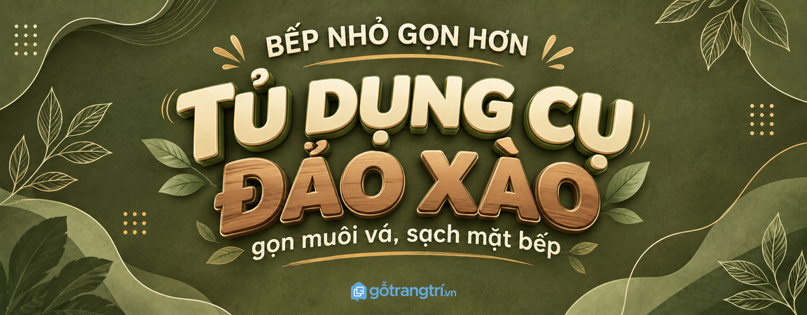 Tủ dụng cụ đảo xào cho bếp nhỏ: gọn muôi vá, sạch mặt bếp và nấu nhanh hơn