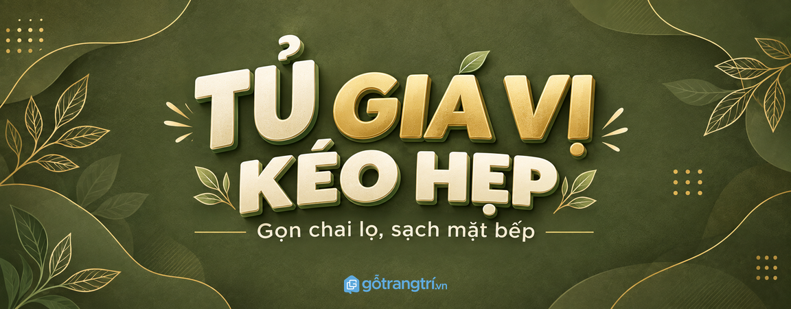 Tủ gia vị kéo hẹp cho bếp nhỏ: gọn chai lọ, sạch mặt bếp và dễ nấu mỗi ngày