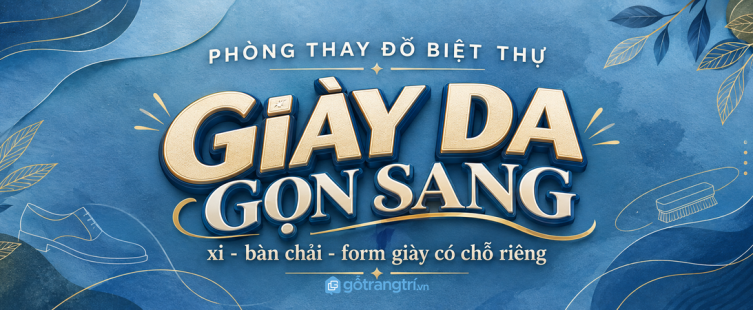 Tủ giày da theo mùa trong biệt thự: gọn boots, giữ form và dễ phối đồ