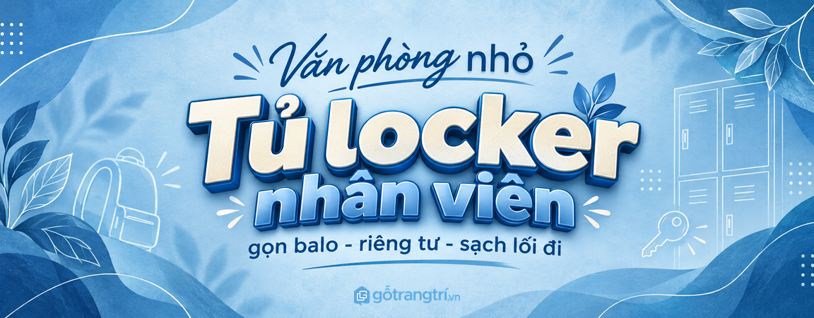 Tủ locker nhân viên cho văn phòng nhỏ: gọn balo, riêng tư và sạch lối đi
