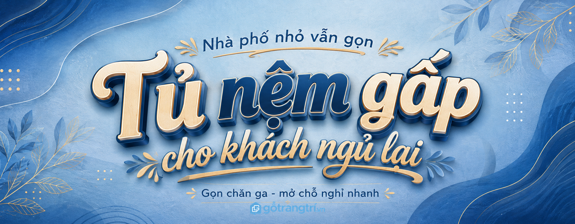 Tủ nệm gấp cho khách ngủ lại nhà phố nhỏ vẫn gọn