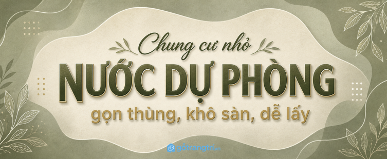 Tủ nước uống dự phòng cho chung cư nhỏ: gọn thùng, khô sàn và dễ lấy khi cần
