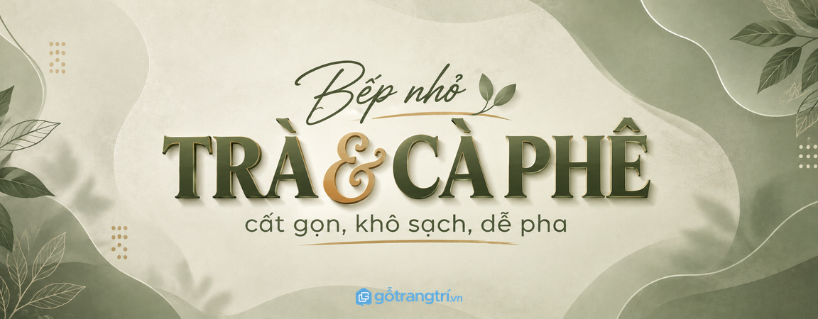Tủ túi trà cà phê cho bếp nhỏ: gọn gói, khô thơm và dễ pha mỗi sáng