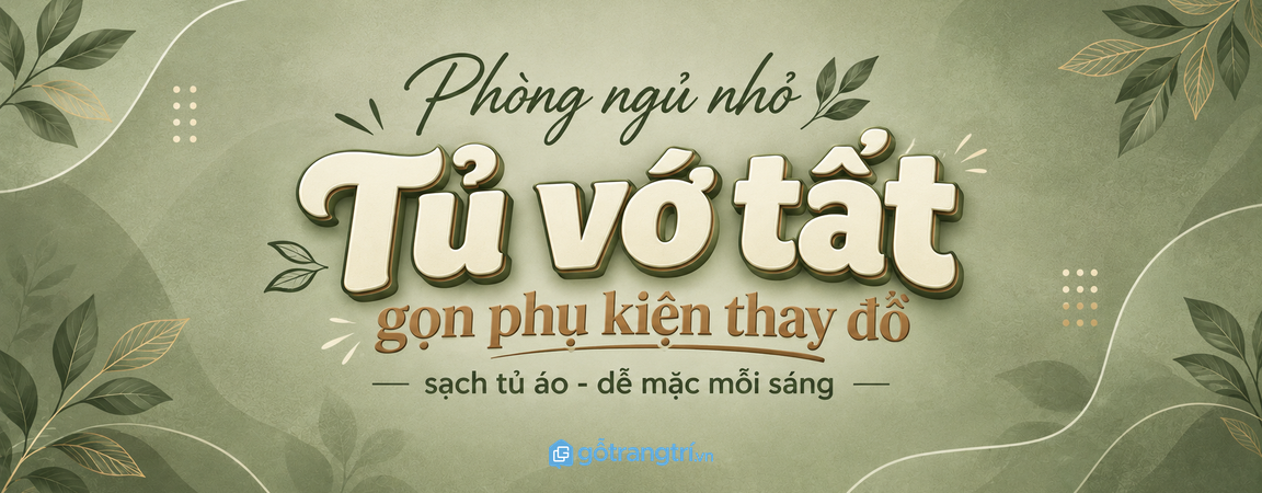 Tủ vớ tất cho phòng ngủ nhỏ: gọn phụ kiện thay đồ, sạch tủ áo và dễ mặc mỗi sáng