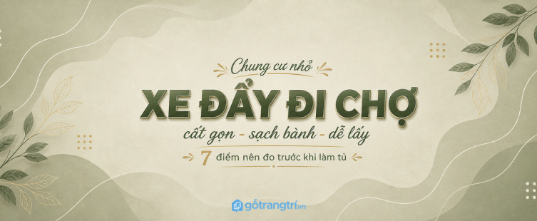 Tủ xe đẩy đi chợ cho chung cư nhỏ: gọn bánh xe, sạch sàn và dễ lấy mỗi ngày