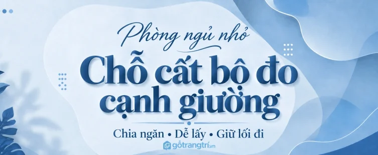Tủ cất máy đo đường huyết cạnh giường: chia ngăn và chọn chỗ đặt