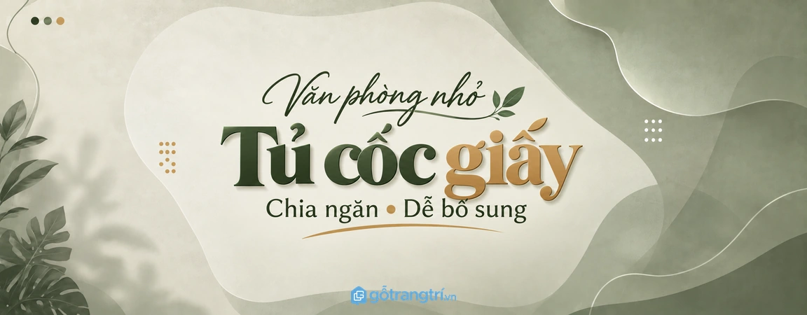 Tủ cốc giấy văn phòng nhỏ: chia ngăn lấy cốc và hàng dự phòng