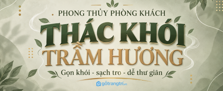 Kệ thác khói trầm hương phong thủy phòng khách nhỏ: gọn khói, sạch tro và dễ thư giãn