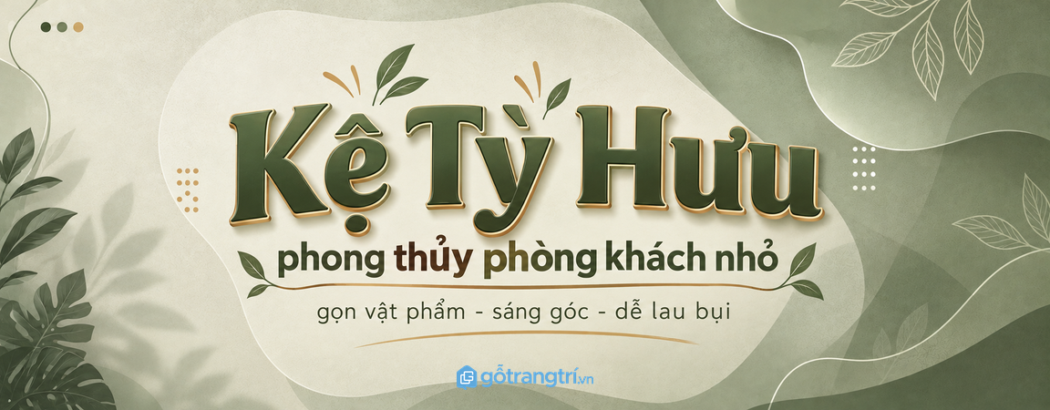 Kệ Tỳ Hưu phong thủy phòng khách nhỏ: gọn vật phẩm, sáng góc và dễ lau bụi