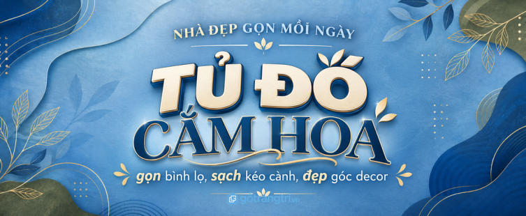 Tủ đồ cắm hoa cho nhà đẹp: gọn bình lọ, sạch kéo cành và đẹp góc decor