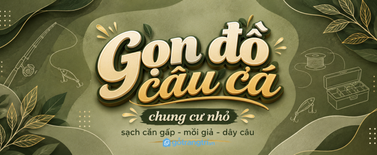 Tủ đồ câu cá cho chung cư nhỏ: gọn cần gấp, sạch mồi giả và dễ đi cuối tuần