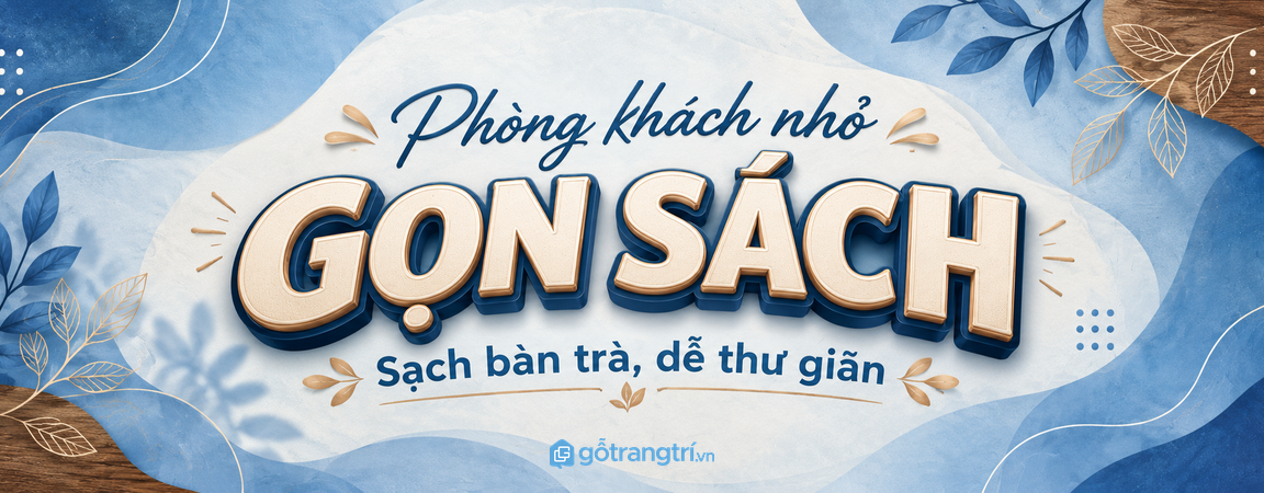 Tủ đồ đọc sách phòng khách nhỏ: gọn sách, sạch bàn trà và dễ thư giãn